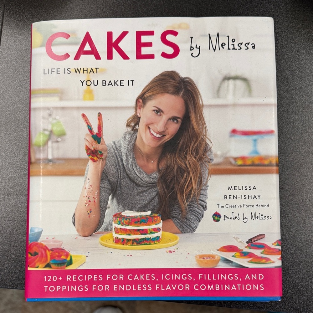 Cakes by Melissa Life Is What You Bake It Cookbook Melissa Ben-Ishay‎ Hardcover